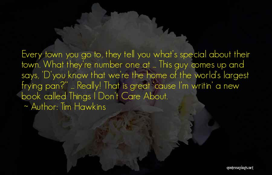 Cause You Re The One Quotes By Tim Hawkins