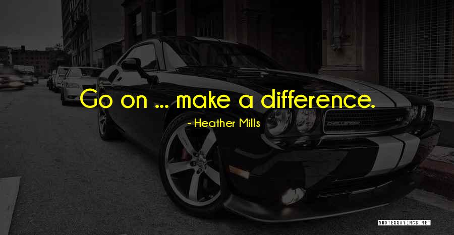 Causenta Quotes By Heather Mills Causenta Quotes By Heather Mills