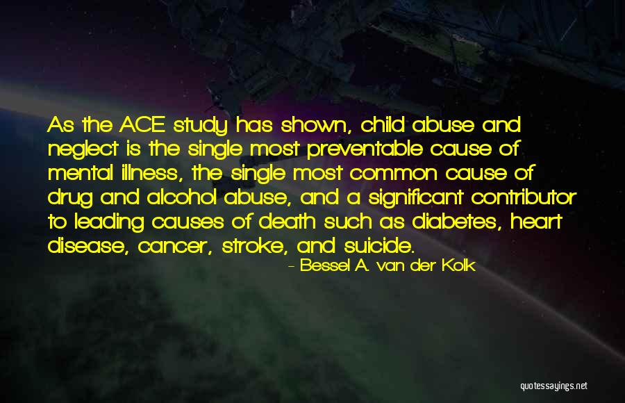 Causes Of Cancer Quotes By Bessel A. Van Der Kolk Causes Of Cancer Quotes By Bessel A. Van Der Kolk