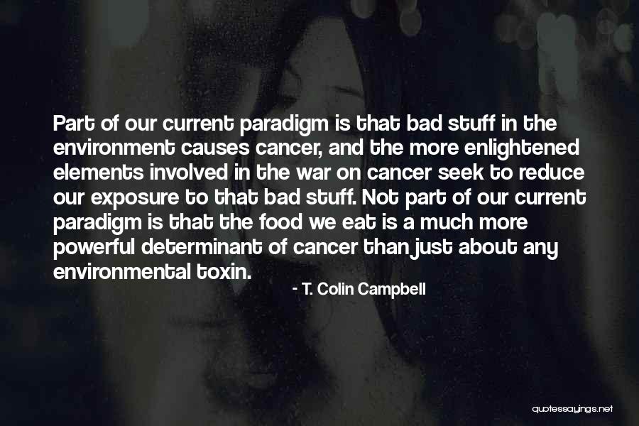 Causes Of Cancer Quotes By T. Colin Campbell Causes Of Cancer Quotes By T. Colin Campbell