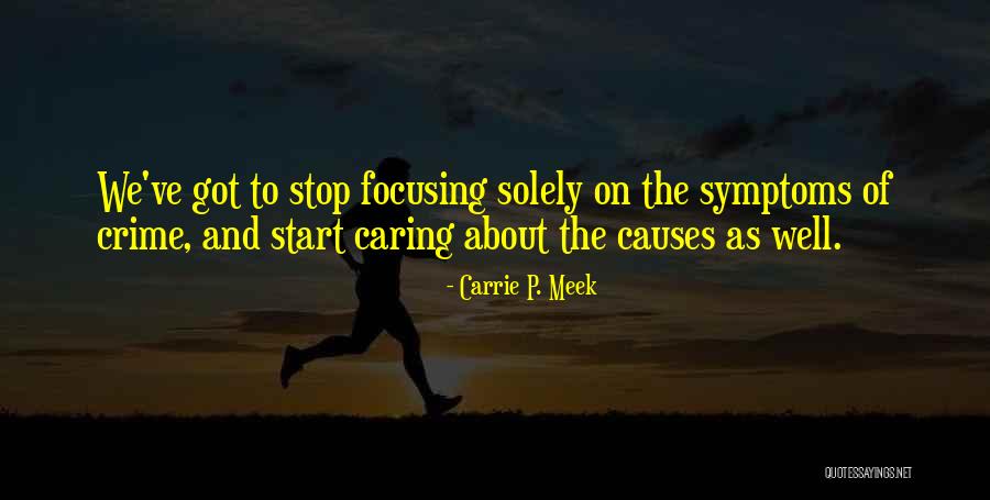 Causes Of Crime Quotes By Carrie P. Meek