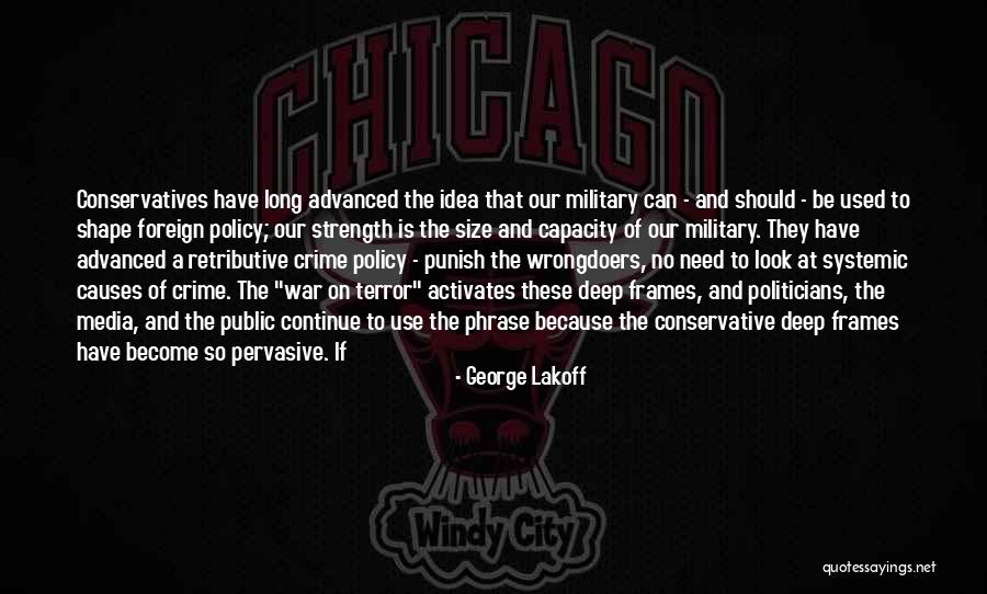 Causes Of Crime Quotes By George Lakoff