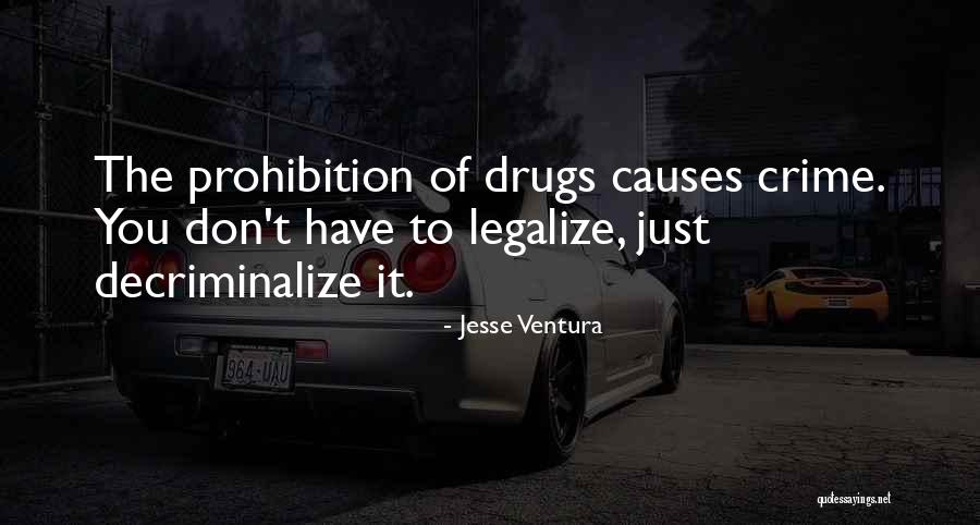 Causes Of Crime Quotes By Jesse Ventura