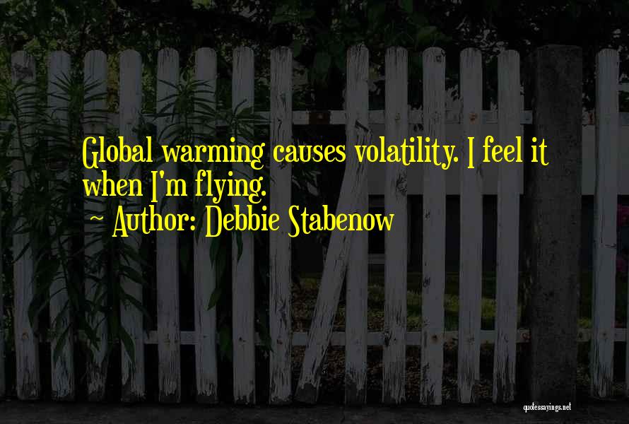 Causes Of Global Warming Quotes By Debbie Stabenow