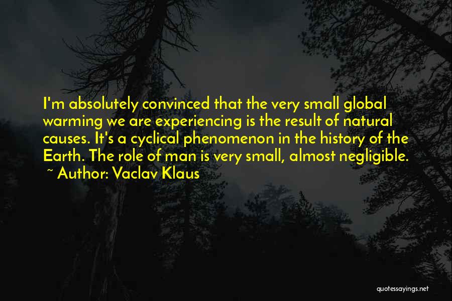 Causes Of Global Warming Quotes By Vaclav Klaus