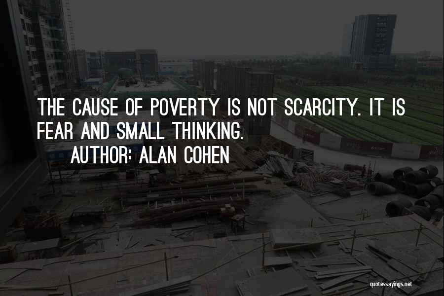 Causes Of Poverty Quotes By Alan Cohen