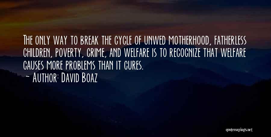 Causes Of Poverty Quotes By David Boaz