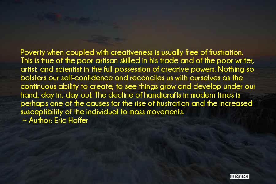 Causes Of Poverty Quotes By Eric Hoffer