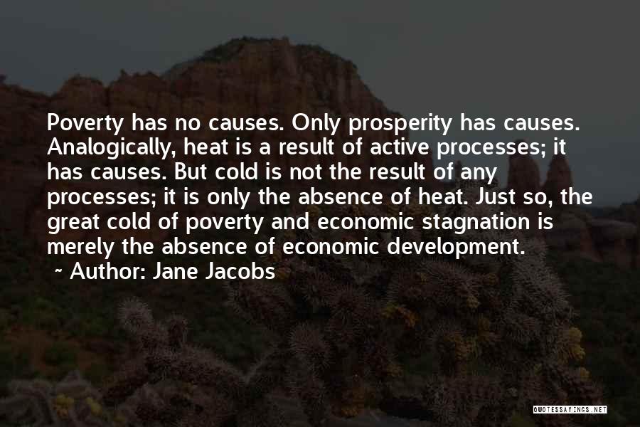 Causes Of Poverty Quotes By Jane Jacobs