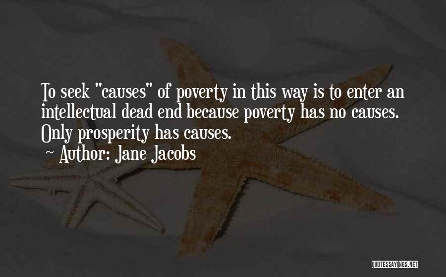 Causes Of Poverty Quotes By Jane Jacobs