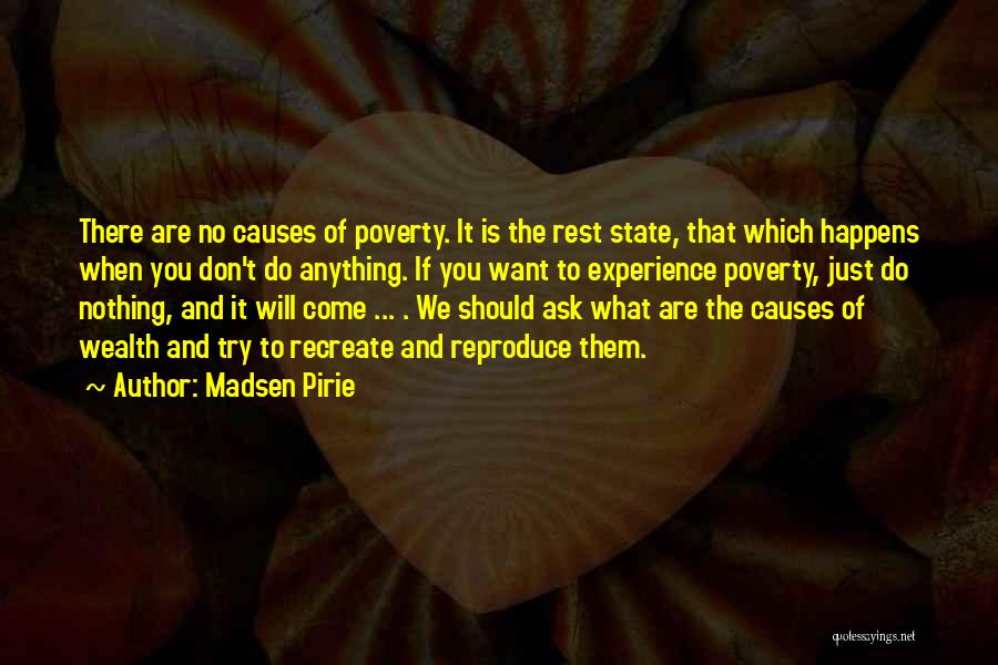 Causes Of Poverty Quotes By Madsen Pirie