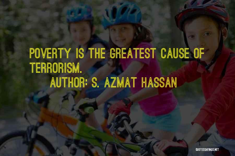 Causes Of Poverty Quotes By S. Azmat Hassan