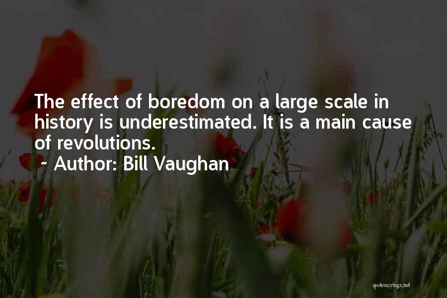 Causes Of Revolution Quotes By Bill Vaughan