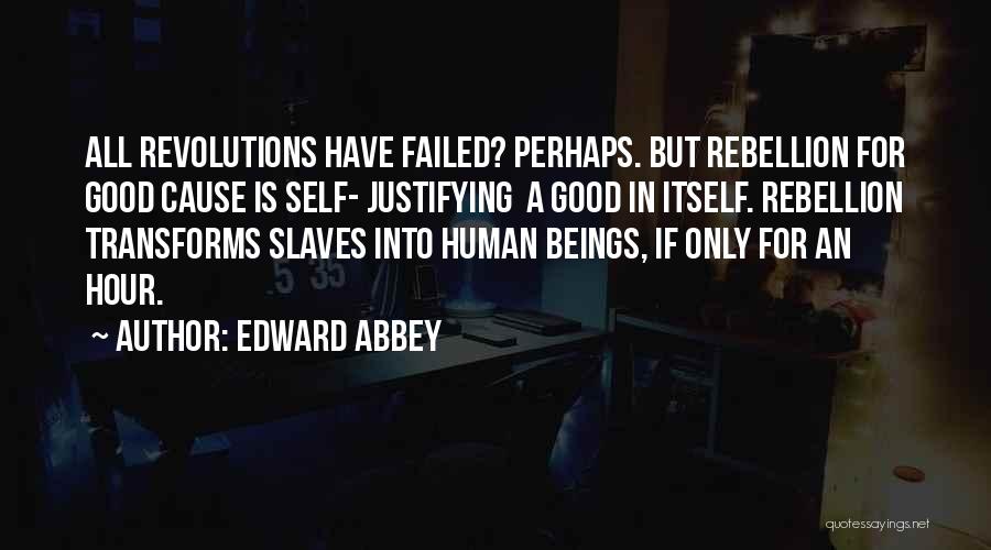 Causes Of Revolution Quotes By Edward Abbey