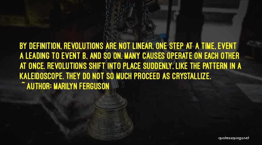 Causes Of Revolution Quotes By Marilyn Ferguson