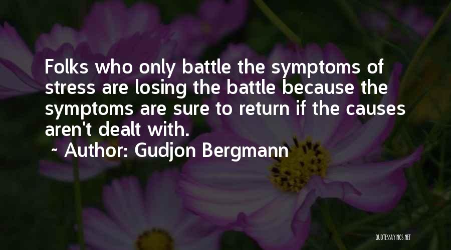 Causes Of Stress Quotes By Gudjon Bergmann