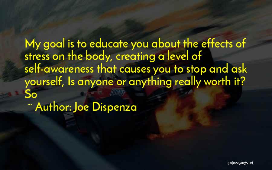 Causes Of Stress Quotes By Joe Dispenza