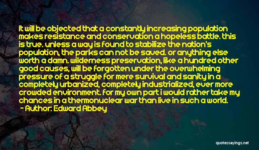 Causes Of War Quotes By Edward Abbey