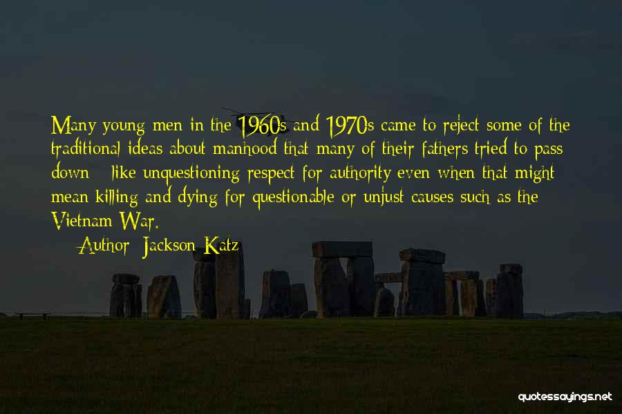 Causes Of War Quotes By Jackson Katz