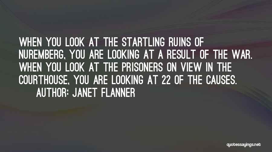 Causes Of War Quotes By Janet Flanner