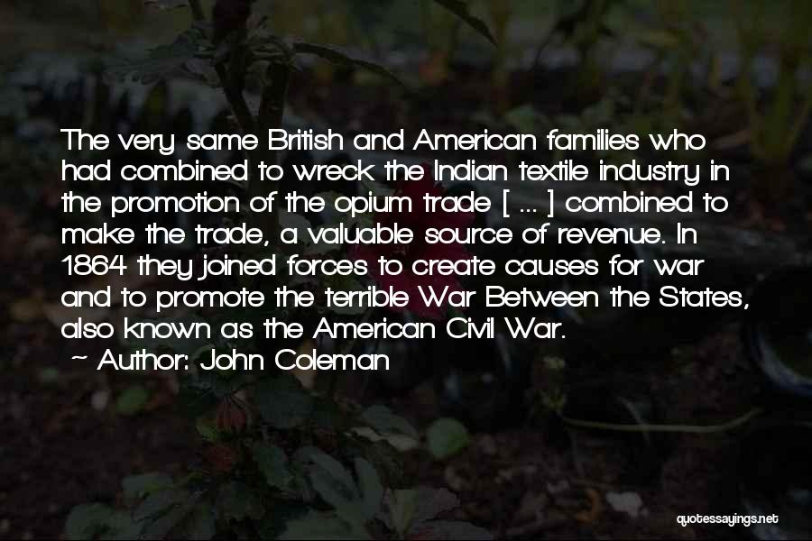 Causes Of War Quotes By John Coleman