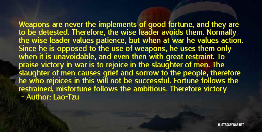 Causes Of War Quotes By Lao-Tzu