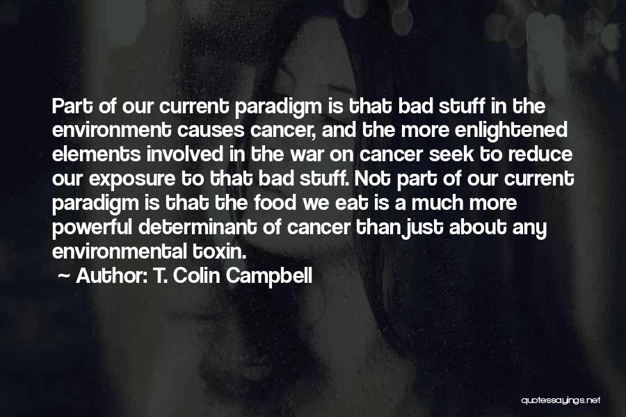 Causes Of War Quotes By T. Colin Campbell