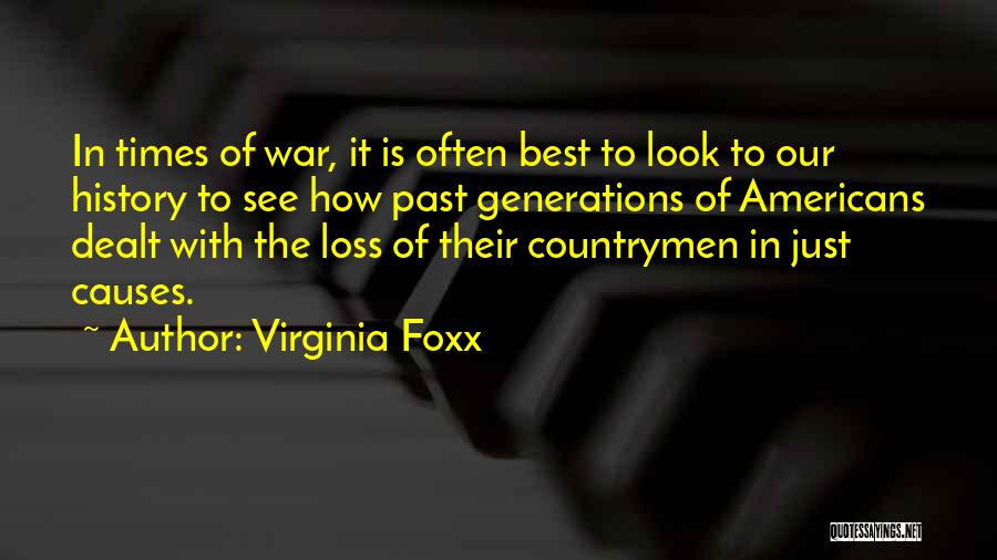 Causes Of War Quotes By Virginia Foxx