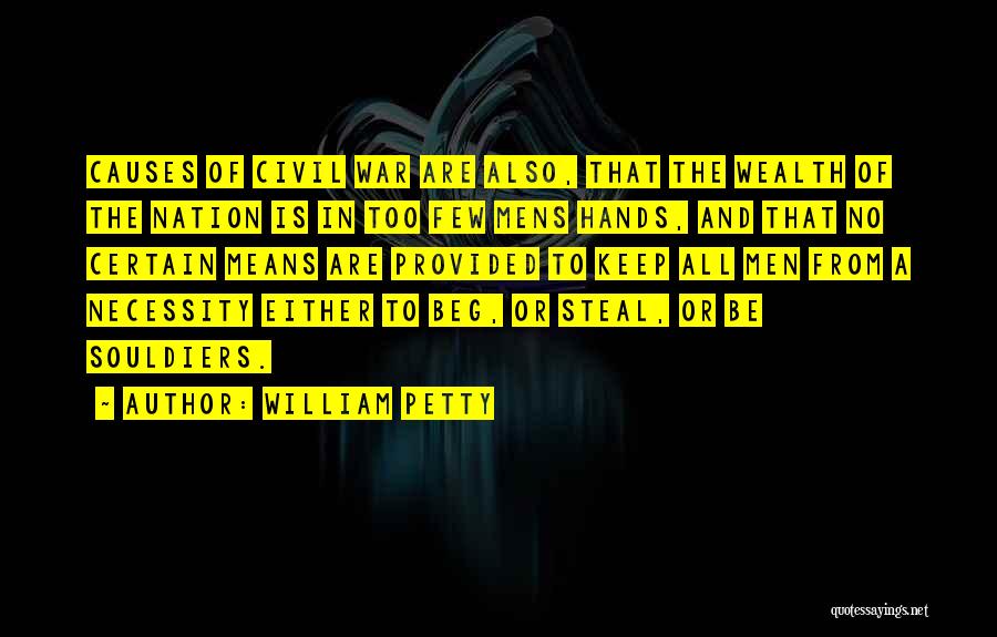 Causes Of War Quotes By William Petty