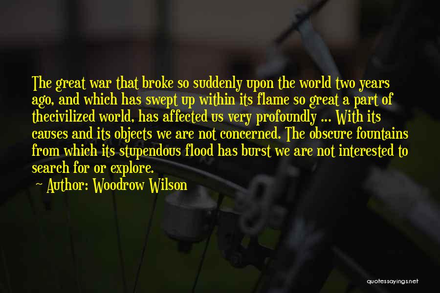 Causes Of War Quotes By Woodrow Wilson