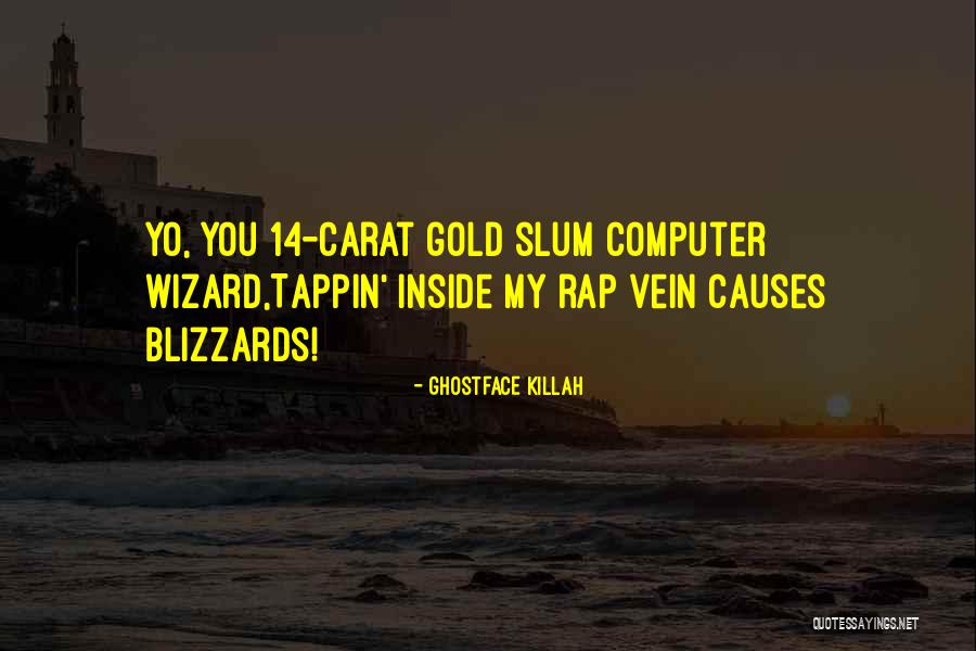 Causes Quotes By Ghostface Killah