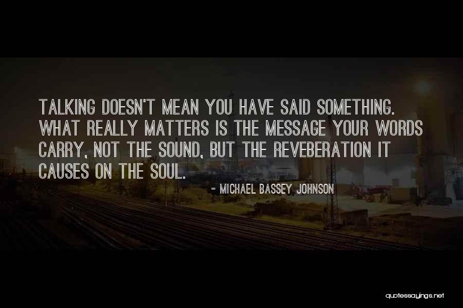 Causes Quotes By Michael Bassey Johnson