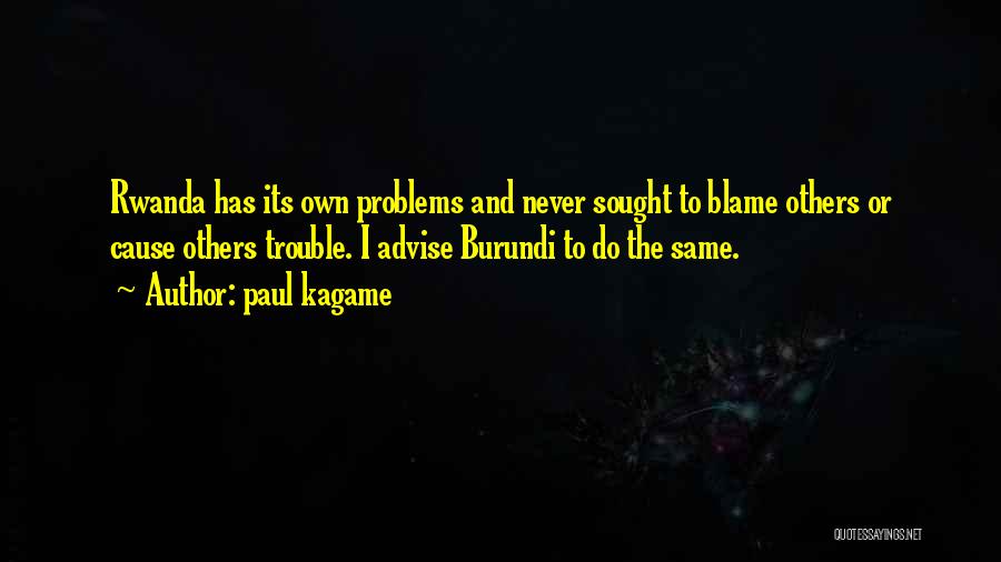 Causes Quotes By Paul Kagame