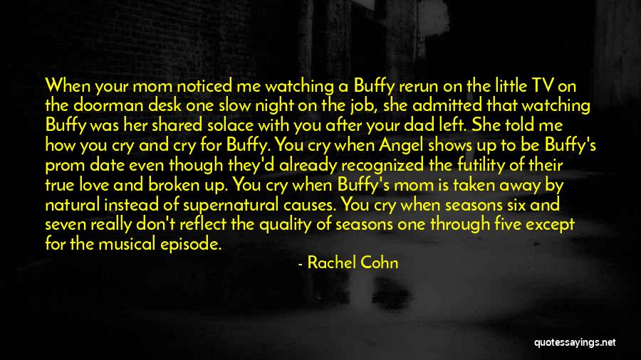 Causes Quotes By Rachel Cohn