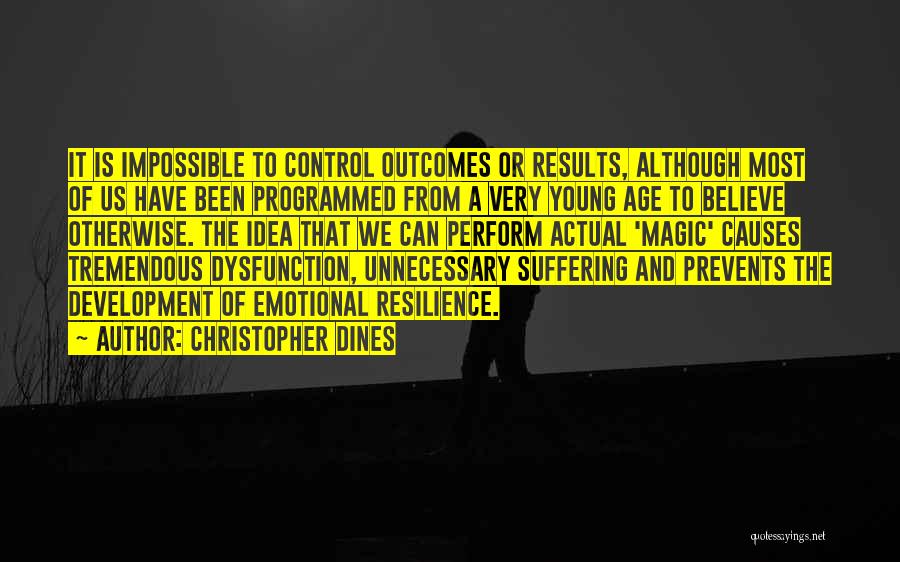 Causes Suffering Quotes By Christopher Dines