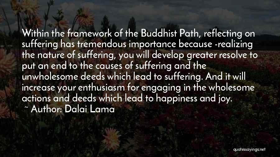 Causes Suffering Quotes By Dalai Lama