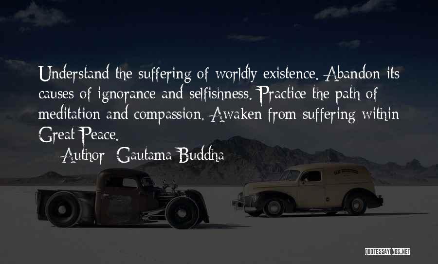 Causes Suffering Quotes By Gautama Buddha