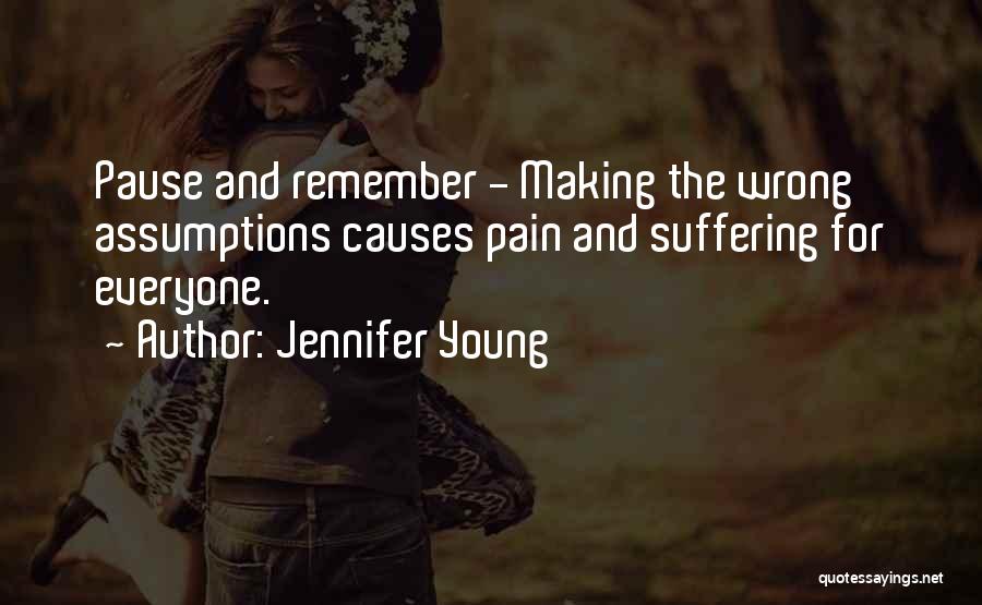 Causes Suffering Quotes By Jennifer Young