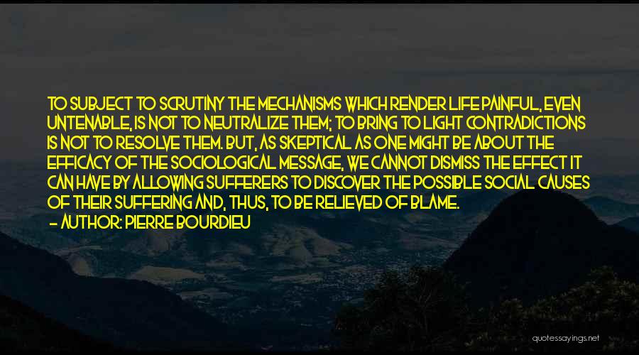 Causes Suffering Quotes By Pierre Bourdieu