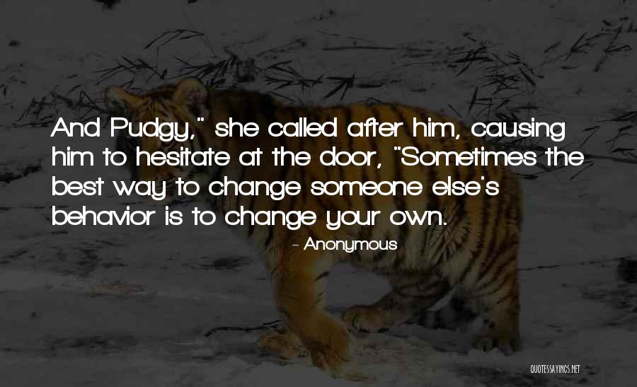 Causing Change Quotes By Anonymous Causing Change Quotes By Anonymous