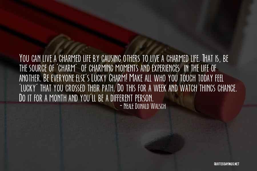 Causing Change Quotes By Neale Donald Walsch Causing Change Quotes By Neale Donald Walsch