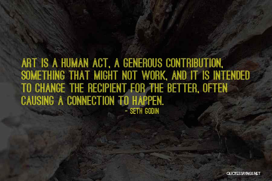 Causing Change Quotes By Seth Godin Causing Change Quotes By Seth Godin
