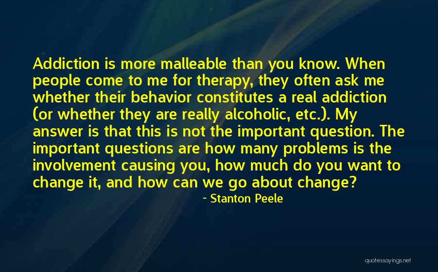 Causing Change Quotes By Stanton Peele Causing Change Quotes By Stanton Peele
