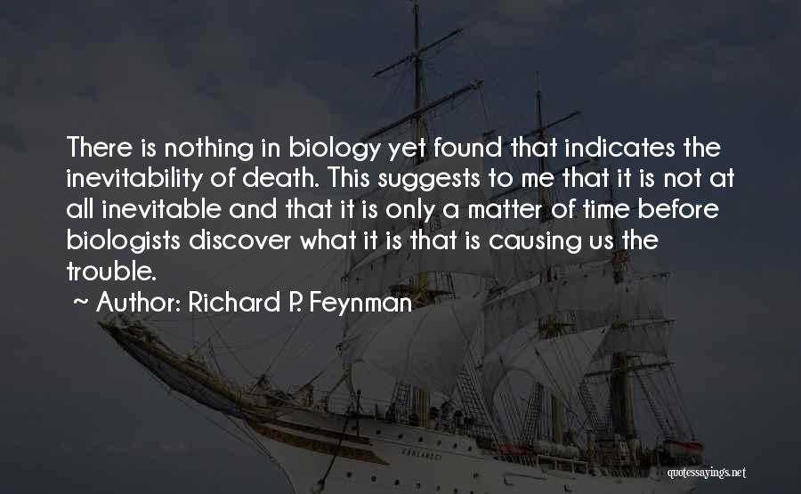 Causing Death Quotes By Richard P. Feynman