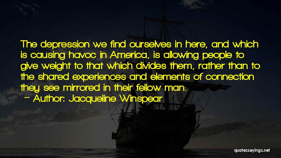 Causing Division Quotes By Jacqueline Winspear