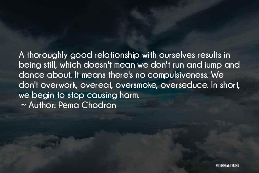 Causing Harm To Others Quotes By Pema Chodron