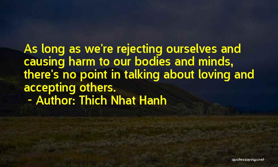 Causing Harm To Others Quotes By Thich Nhat Hanh