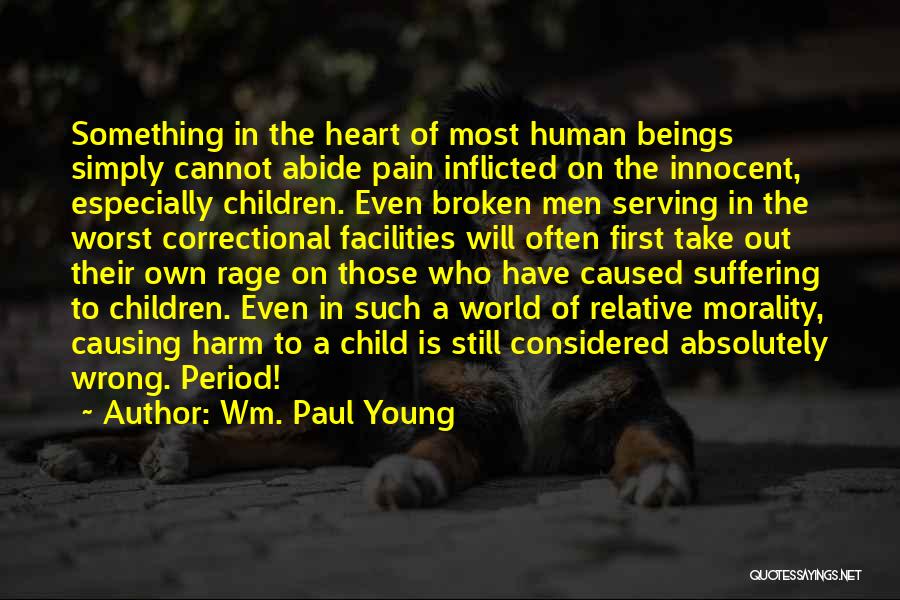 Causing Harm To Others Quotes By Wm. Paul Young