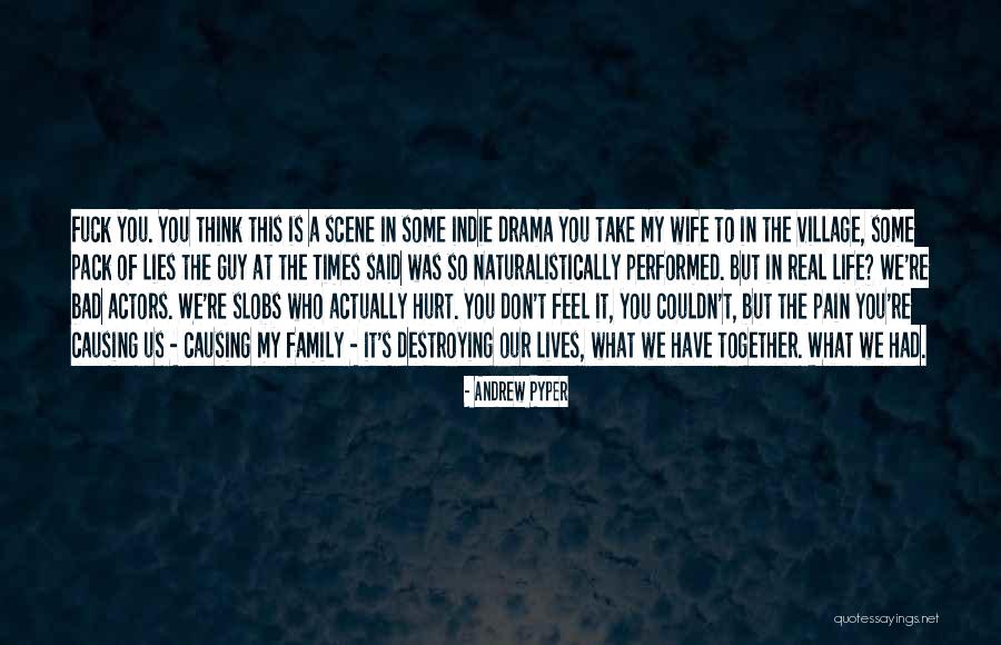 Causing Hurt Quotes By Andrew Pyper Causing Hurt Quotes By Andrew Pyper
