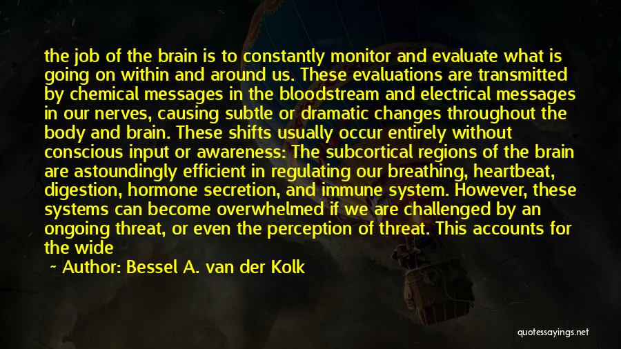 Causing Problems Quotes By Bessel A. Van Der Kolk